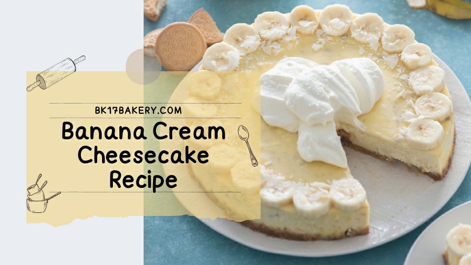 How to Make Banana Cheesecake