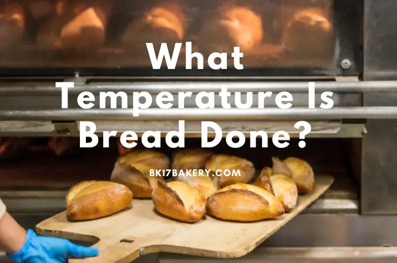 what temperature is bread done