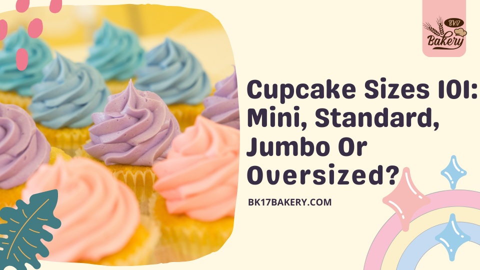 cupcake sizes 101