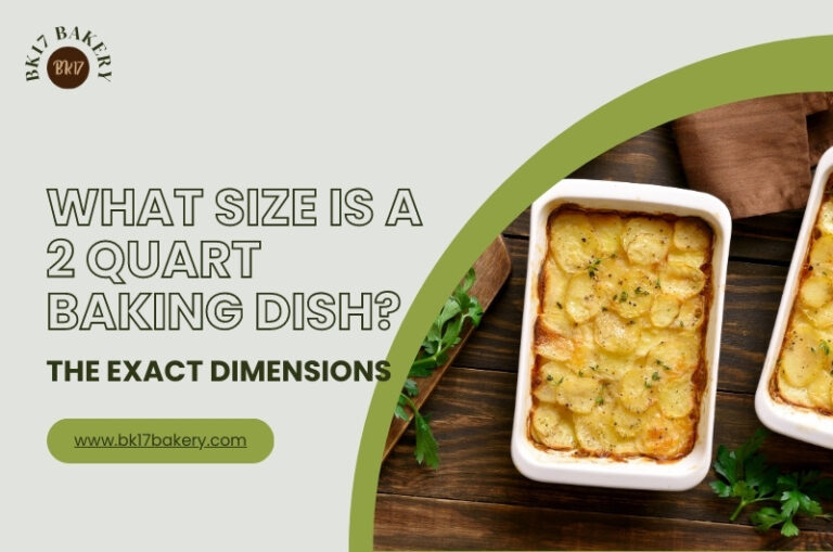 what-size-is-a-2-quart-baking-dish-the-exact-dimensions