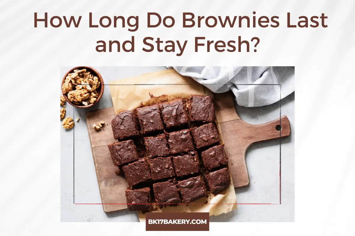 How Long Do Brownies Last and Stay Fresh