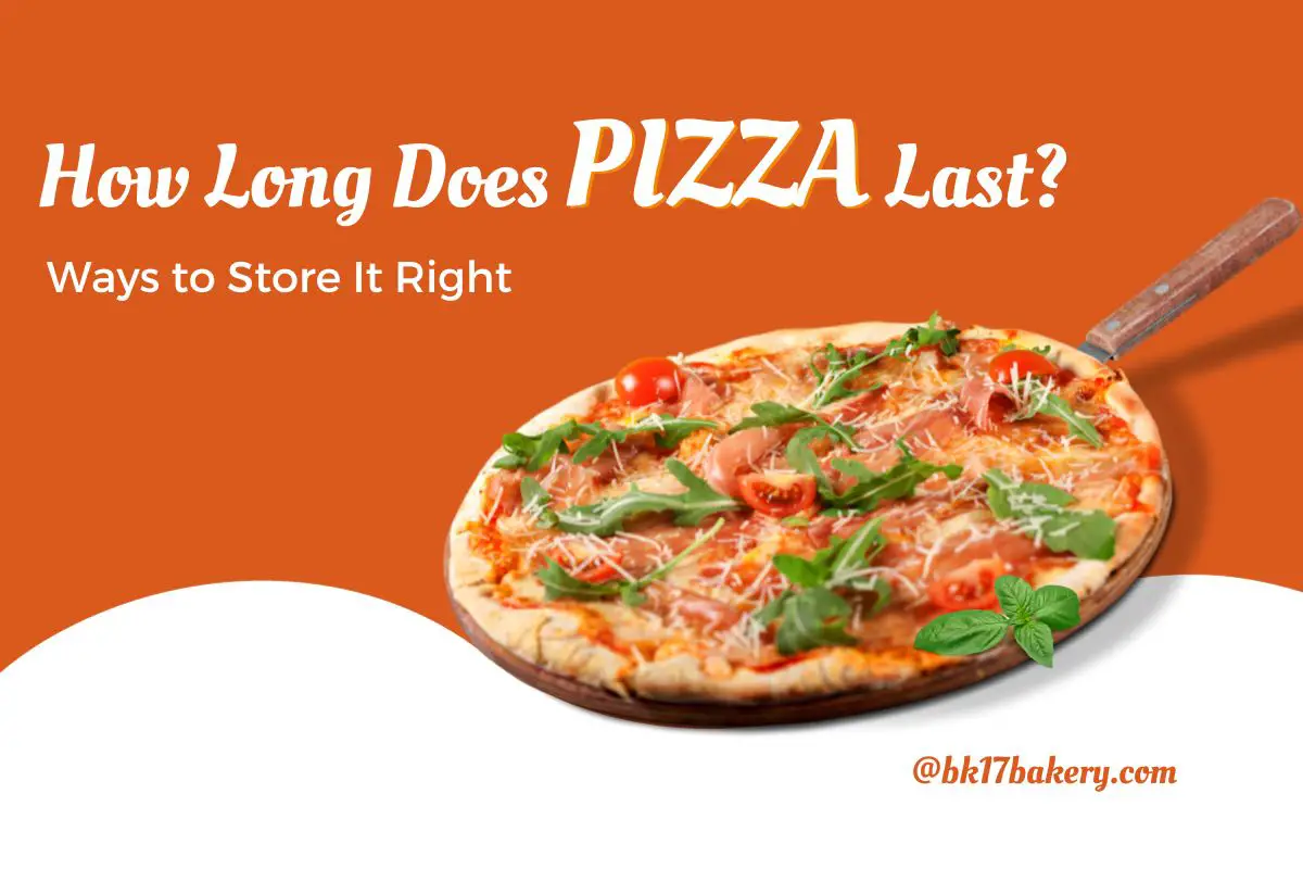 How Long Does Pizza Last