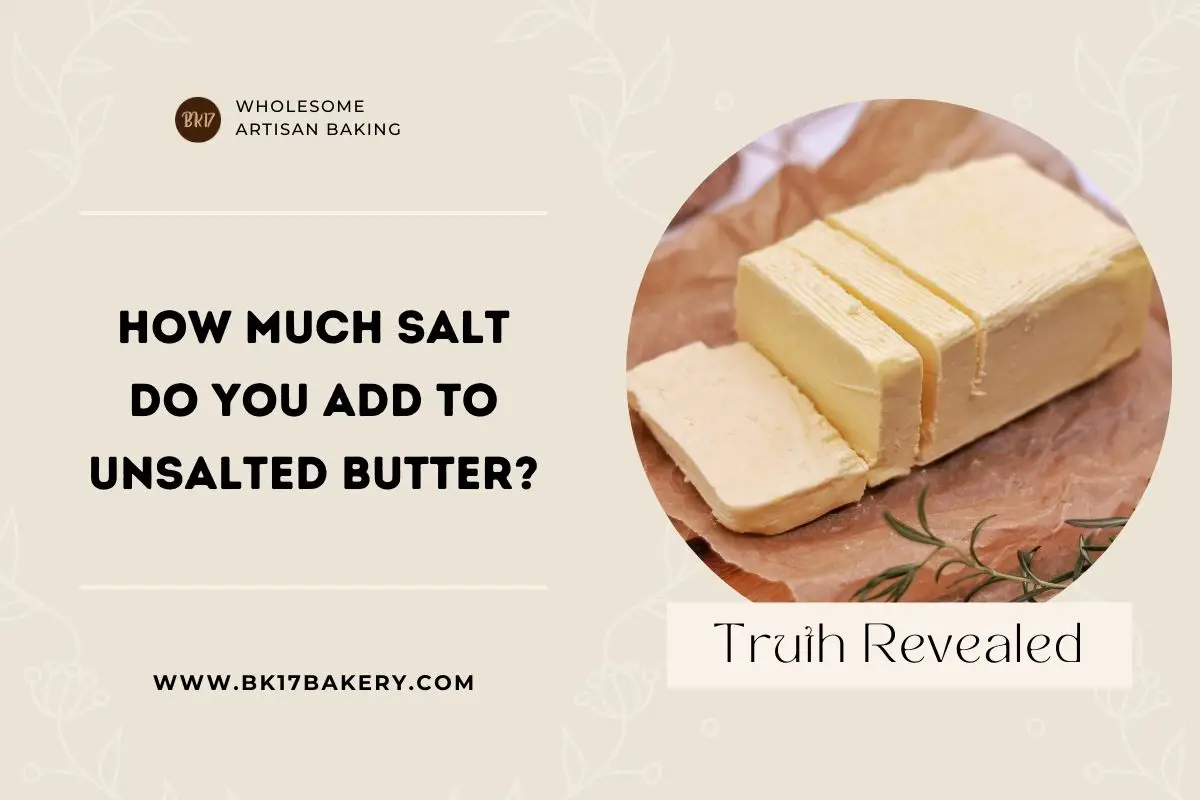 How Much Salt Do You Add to Unsalted Butter